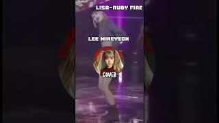 #LeeMineyeon #Lisa #RubyFire