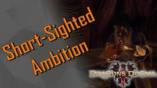 Short Sighted Ambition Guide for Dragons Dogma 2