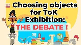 Choosing Objects for the ToK Exhibition: The Debate !