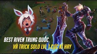 Trick Riven Lvl 1 siêu hay của best Riven Trung Quốc