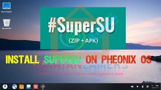 #5[Tut] Tutorial How to Install SuperSU on Phoenix OS