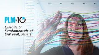 PLMin10 - EP05: Fundamentals of SAP PPM, Part I: Structuring Your Product Portfolio