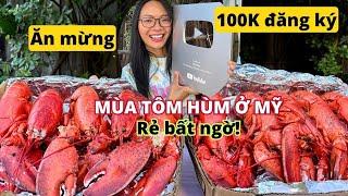 Mâm Tôm Hùm mừng 100N Đăng Ký sau 3 năm làm Youtube