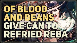 Give can to Refried Reba Of Blood and Beans Borderlands 3