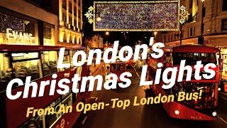 London's Christmas Lights Sight Seeing Tour On An Open-Top London  Routemaster Bus.