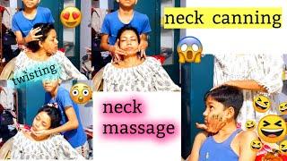 Neck  canning , * neck massage  more twisting challenge  fun video