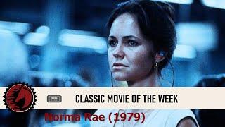 Classic Movie of the Week: Norma Rae (1979)