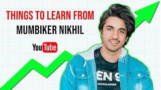 Here's why @MumbikerNikhil is a GENIUS - How He Grew his YouTube Channel