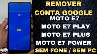 Remover Conta Google Moto E7, Moto E7 Play, Moto E7 Plus, Moto E7 Power, sem fone e sem chip em 2023