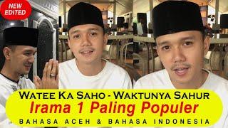 IRAMA 1 || SAHUR ACEH VIRAL || Watee Ka Saho || LIRIK INDONESIA DAN ACEH || Perkusi Aceh