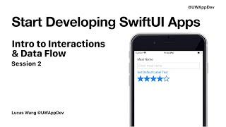 Dev SwiftUI Apps - 2. Intro to Interactions and Data Flow