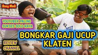 BONGKAR GAJI UCUP KLATEN DI YOUTUBE