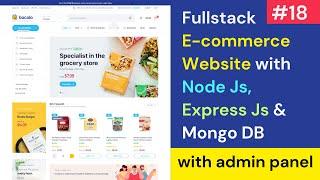 #18 Full Stack E-Commerce Website Using React JS, MongoDB, Express Js, Node Js , Material UI 2024  