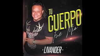 Livander - Tu cuerpo fue mío