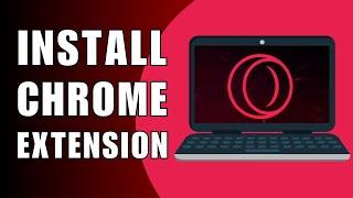 How to Install Chrome Extensions on Opera GX Browser