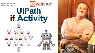 UiPath If Activity by Example