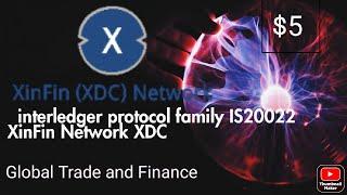 CRYPTO INVEST: XINFIN NETWORK XDC (INTERLEDGER PROTOCOL FAMILY IS20022) #xdc #xrp #cryptocurrency