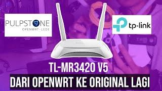 Cara Mengambalikan Firmware Original Tplink MR3420 V5 dari OpenWrt