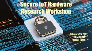 Research Workshop-Secure IoT Hardware