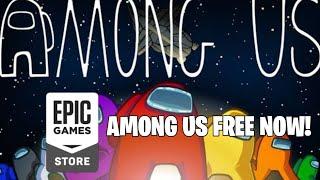 AMONG US IS FREE NOW ON EPIC GAMES STORE! | Epic Games Free Games