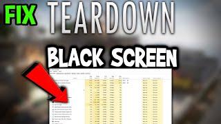 Teardown – How to Fix Black Screen & Stuck on Loading Screen