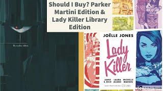 Should I Buy? Parker Martini Edition & Lady Killer Library Edition