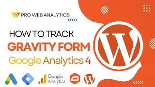 How to Tracking WordPress Gravity Form Submissions in Google Analytics 4 With Google Tag Manager