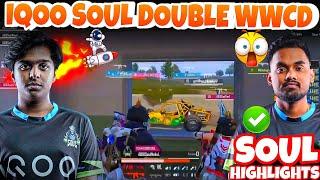 IQOOSouL Back To Back Double WWCD  SouL 11 & 9 Finishes WWCD  Spower & Manya Domination  TeamSouL