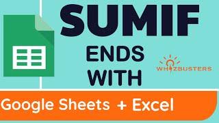 SUM values that ENDS WITH a CHARACTER, STRING, TEXT in Excel and Google Sheets using SUMIF