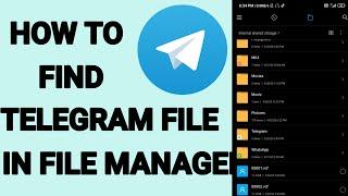 How To Find Telegram file in File Manager