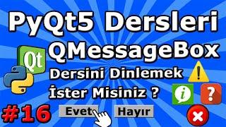 PyQt5 dersleri #16 QMessageBox Özellikleri ve Kullanımı