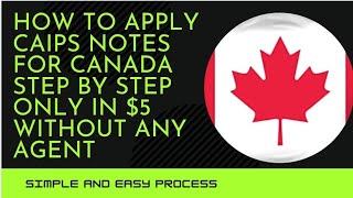 How to apply Caips Notes for Canada | Reason for refusal | Step by step full process