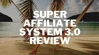 Super Affiliate System Review 2019 | Is This The Best Way to Learn Affiliate Marketing?