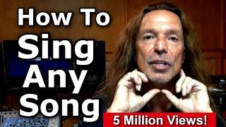 How To Sing Any Song - Voice Lessons - Ken Tamplin Vocal Academy