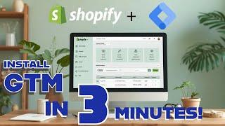 Upgrade Your Shopify Store with Google Tag Manager in 3 Minutes!