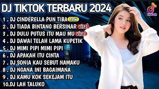 DJ TIKTOK TERBARU 2024 - DJ CINDERELLA PUN TIBA DJ SAH (tiada bintang bersinar)  DJ JANGAN CEMBURU