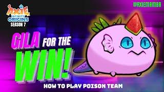 This time, GILA for the WIN! | How To Play Poison Team in Axie Infinity Origins | Season 7