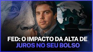 FED: Como a TAXA de JUROS do EUA impacta a economia do MUNDO, BRASIL (E O SEU BOLSO)?