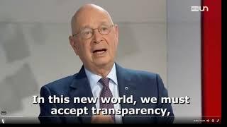 WEF Klaus Schwab. Total transparency. "If you have nothing to hide you have no reason to be afraid.”