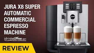 iDrinkCoffee.com Review - Jura X8 Super Automatic Commercial Espresso Machine