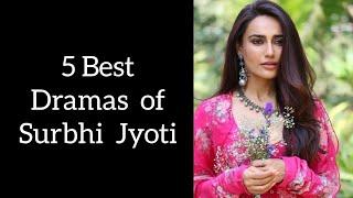 5 best dramas of Surbhi Jyoti // Top 5 dramas of Surbhi Jyoti