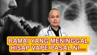 PASAI VAPE, PARU-PARU KENA TEBOK KELUARKAN AIR