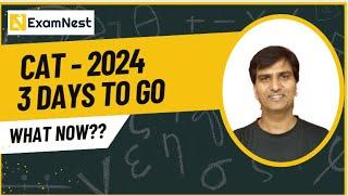 CAT - 3 Days to go - What Now | exam strategy | last day tips | Best MBA Entrance exam preparation