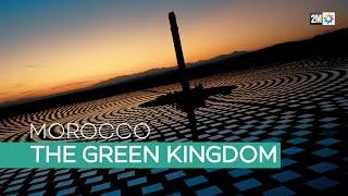 «MOROCCO, THE GREEN KINGDOM» Un documentaire consacré à la révolution énergétique dans le Royaume