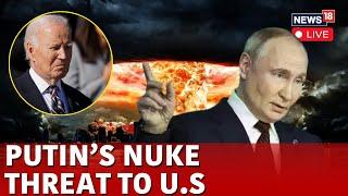 Russia Ukraine War LIVE Updates | Putin Gives Nuclear Threat To US | Putin LIVE News | N18G