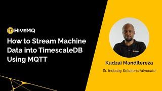 How to Stream Machine Data into TimescaleDB Using MQTT