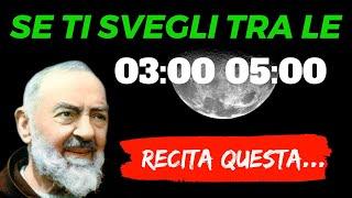 Padre Pio | Se ti SVEGLI tra le TRE e le CINQUE del MATTINO... Allora vuol dire che...