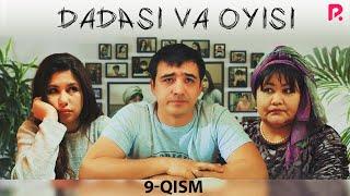 Dadasi va oyisi 9-qism (o'zbek serial) | Дадаси ва Ойиси 9-кисм (узбек сериал)