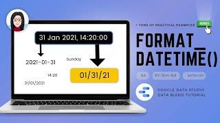 How to - Format Date / Datetime / Timestamp with FORMAT_DATETIME() Formula - 5 EXAMPLES INCLUDED 