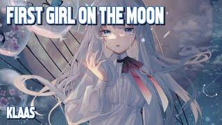 Nightcore - First Girl On The Moon (Klaas) (Lyrics)